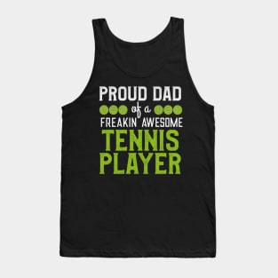 Proud Dad of a Freakin Awesome Tennis Player Tank Top